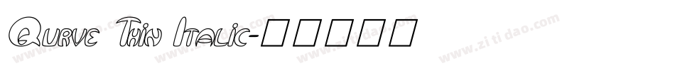 Qurve Thin Italic字体转换